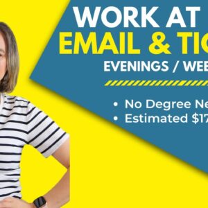 Evenings / Weekends EMAIL / TICKETS Work At Home Job | Estimated $17 To $21 Hour | No Degree | USA