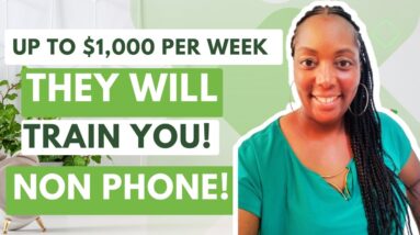 They Will Train You!!! Up To $1,000 Per Week!! No Talking WFH Jobs!