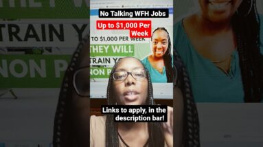 They Will Train You!!! Up To $1,000 Per Week!! No Talking WFH Jobs!#shorts