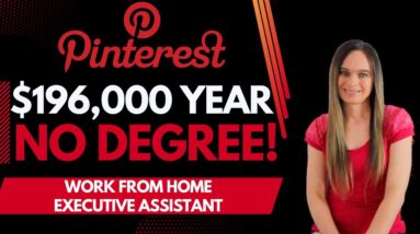 PINTEREST Hiring $131,000 To $196,000 Year With NO DEGREE Work From Home Executive Admin Assistant