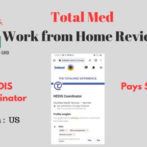 Total Med Pays $27.99 per hour |HEDIS Coordinator Work from Home Review