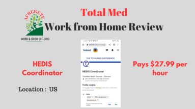 Total Med Pays $27.99 per hour |HEDIS Coordinator Work from Home Review