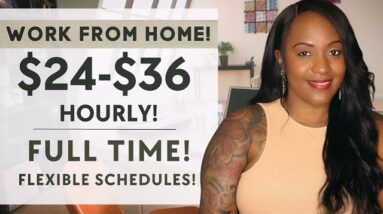 UP TO $36 HOURLY! FLEXIBLE WORK SCHEDULES, BENEFITS! NEW FULL TIME WORK FROM HOME JOB!