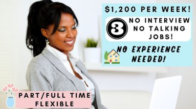 3 REMOTE JOBS $1,200 PER WEEK! *NO INTERVIEW* NO TALKING ON THE PHONE! PART/FULL TIME! NO EXPERIENCE