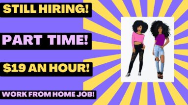 Still Hiring! Part Time Work From Home Job $19 An Hour Work From Home Job Hiring Asap! OnlineJob