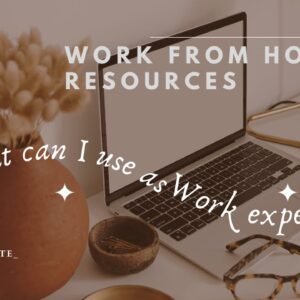 Work from Home Jobs | What can I use for work experience?