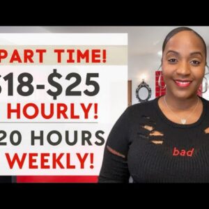 GOOD Part Time Pay! Earn $18-$25 Hourly Working Part Time From HOME! New Work From Home Job!