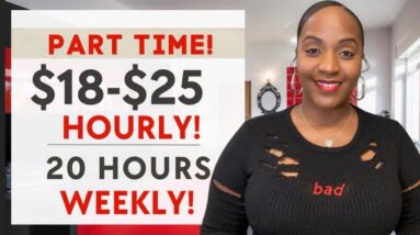 GOOD Part Time Pay! Earn $18-$25 Hourly Working Part Time From HOME! New Work From Home Job!