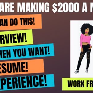 People Are Making $2000 A Month! No Interview! No Special Skills! Start This Week! Work From Home