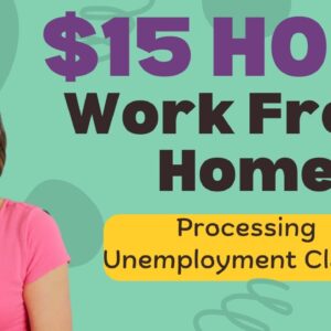 $15 Hour Part-Time & Full Time Available Work From Home Job Processing Unemployment Claims