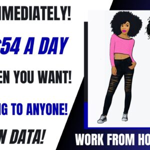 Work When You Want! Work From Home Job Keying In Data Make $54 A Day Part Time Remote Job No Talking