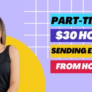 Part-Time $25 To $30 Hour Work From Home Job Sending Emails (Non-Phone) | No Degree Needed | USA