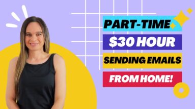 Part-Time $25 To $30 Hour Work From Home Job Sending Emails (Non-Phone) | No Degree Needed | USA