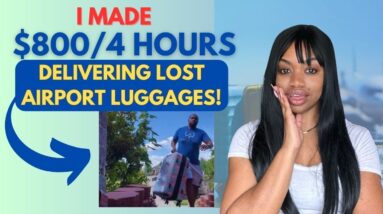 😱MAKE $800 IN 4/HRS DELIVERING LOST LUGGAGES PART-TIME! EASY SIDE HUSTLE ANYONE CAN DO!