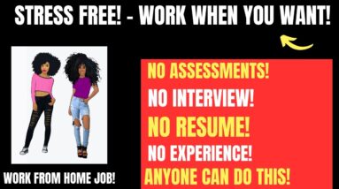 Stress Free Work From Home Job No Interview Work When You Want No Resume No Degree Make Money Online