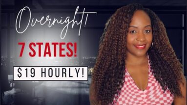 For The NIGHT OWLS! OVERNIGHT Work From Home Job, $19.50 Per Hour, Hiring From 7 States!