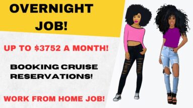 Overnight Work From Home Job Up To $3752 A Month Booking Cruise Reservations Online Job Hiring Asap!