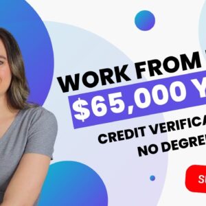 $50,000 To $65,000 Year Work From Home Job | Mortgage Credit Verifications | No Degree Needed | USA