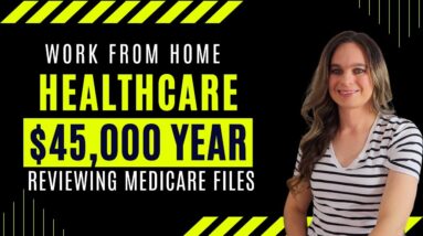 Healthcare Estimated $43,000 to $45,000 Year Reviewing Medicare Files | Work From Home Job 2023 |USA