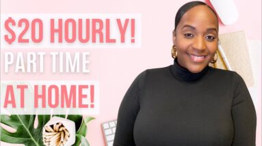 $20 HOURLY! PART TIME! (20 Hours Weekly) Work From Home Job!