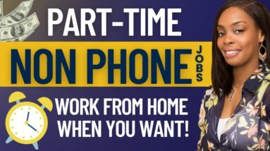 7 Remote PART TIME NON PHONE Work at Home Jobs Hiring Now