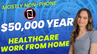 $44,000 To $50,000 Year Mostly NON-PHONE Healthcare Work From Home Job | No Degree Needed | USA