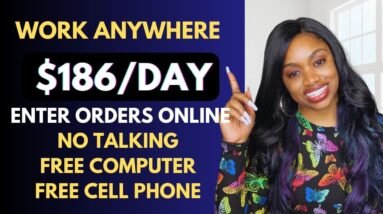 FREE Computer & Cell Phone 😱Get Paid $186 Per Day To Enter Orders Online (No Talking)WORK ANYWHERE!