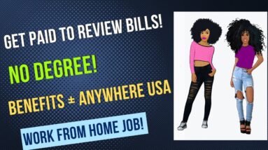 Get Paid To Review Bills No Degree Benefits Live Anywhere USA Work From Home Job Online Job Hiring