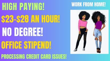 High Paying Work From Home Job No Degree $23-$28 An Hour Online Job  Processing Credit Card Issues