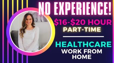 Part-Time $16 To $20 Hour Healthcare No Experience Needed Work From Home Job | No Degree Needed| USA