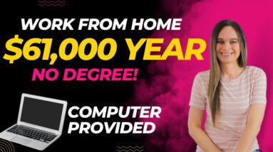 Up To $61,000 Year + Computer Provided & Paid Training Work From Home Job In The USA With No Degree!