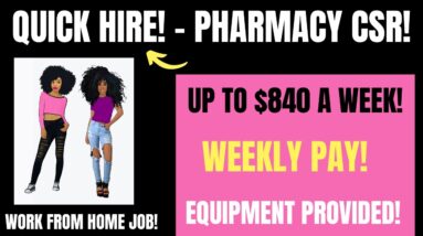 Quick Hire! Pharmacy Customer Service Reps Work From Home Job Up To $840 A Week + Equipment Provided