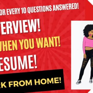 Get Paid $50 For Every 10 Questions  Work When You Want! No Resume Anyone Can Do This Work From Home