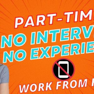 No Interview! PART-TIME Set Your Own Schedule! Non-Phone Work From Home Job | NO EXPERIENCE Needed!