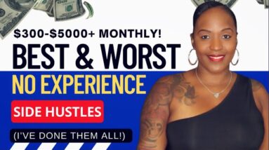 $300-$5000+ MONTHLY! NO EXPERIENCE Side Hustles That I've ACTUALLY Done! (Work From Home Included)