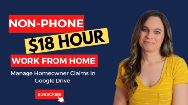 $18 Hour NON-PHONE Work From Home Job Managing HomeOwners Claims In Google Drive | No Degree | USA