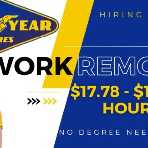 GOODYEAR Hiring $17.78 To $18.75 Hour Work From Home With No College Degree Needed | USA