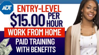 HIRING! $15/HR ADT WORK FROM HOME | ONLINE ENTRY LEVEL REMOTE JOBS 2023