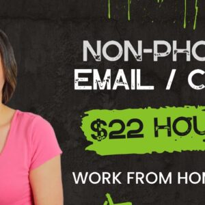 $22 Hour Mostly Non-Phone (Email & Chat) Work From Home Job With No Degree Needed | Daytime Hours