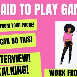 No Interview No Talkin Get Paid To Play Games From Your Phone Anyone Can Do This  Work When You Want