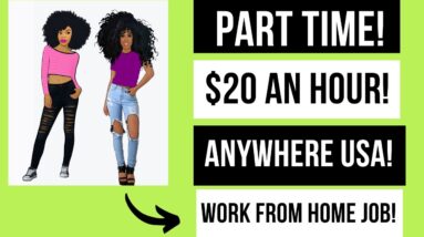 Part Time Work From Home Job $20 An Hour Online Job No Degree Live Anywhere USA Remote Jobs 2023