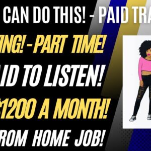 No Talking! Little Skills! Part Time! Listening To Calls! Up To $1200 A Month Work From Home Job