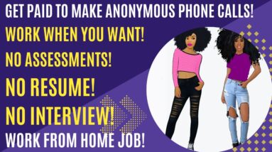 Hiring Spree Work When You Want Make Anonymous Phone Calls No Experience Work From Home Job