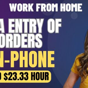 Up To $23.33 Hour Non-Phone Work From Home Job Entering Orders Into The System | No Degree Needed