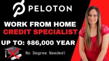 PELOTON Hiring $63,000 To $86,000 Year Work From Home Job Credit Specialist | No Degree Needed | USA