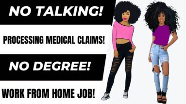 No Talking! Get Paid To Process Medical Claims Work From Home Job No Degree Remote Jobs 2023