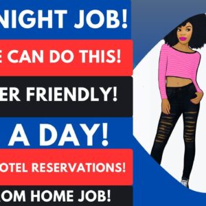 Overnight Work From Home Job $176 A Day Booking Hotel Reservations Remote Jobs No Experience