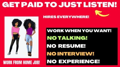 No Talking!  - Non Phone Work From Home Job | No Interview | Listen To Calls Work When You Want