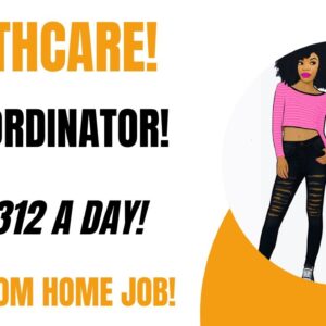 Healthcare! HR Coordinator Work From Home Job Hiring Now Up To $312 A Day Online Job Remote Job