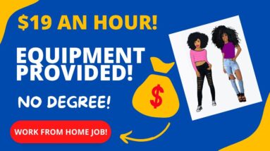 $19 An Hour! Equipment Provided Work From Home Job No Degree! Online Job Make Money Online Now!